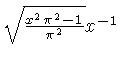 $ \sqrt {{\frac {{x}^{2}{\pi}^{2}-1}{{\pi}^{2}}}}{x}^{-1} $